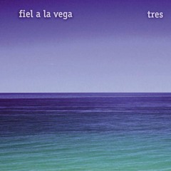 Fiel A La Vega