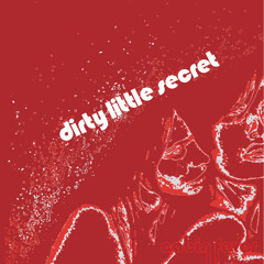 Dirty Little Secret