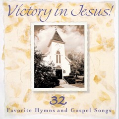Victory In Jesus! 32 Favo