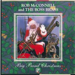 Rob McConnell And The Boss Brass