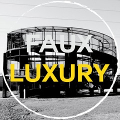 Faux Luxury