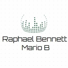 Raphael Bennett & Mario B