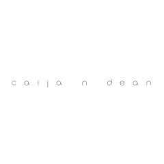 Caija n Dean