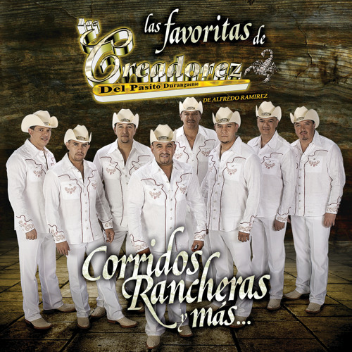 Stream Los Creadorez Del Pasito Duranguense music | Listen to songs ...
