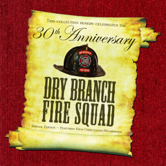 Dry Branch Fire Squad