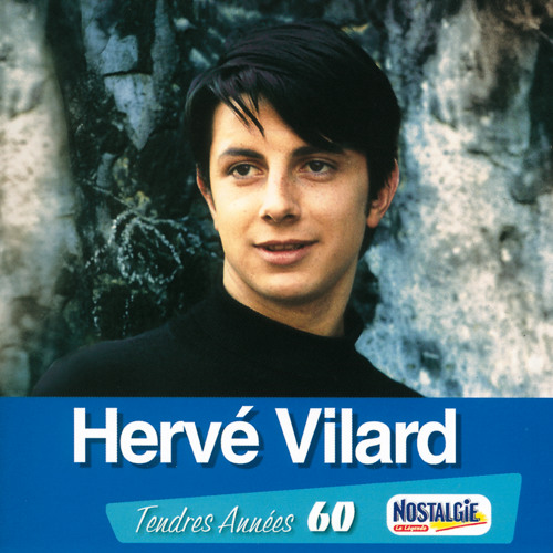 Stream Herv Vilard Music Listen To Songs Albums Playlists For Free