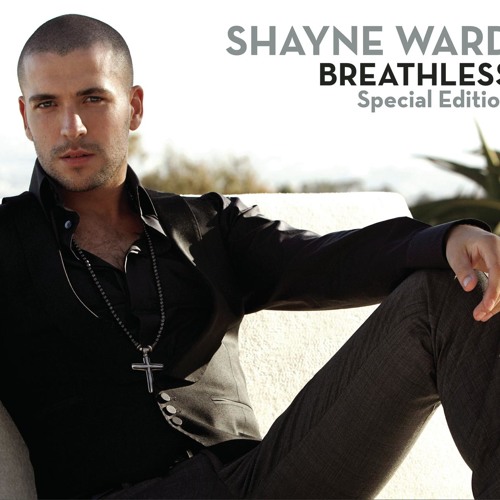 Shayne Ward S Stream On Soundcloud Hear The World S Sounds
