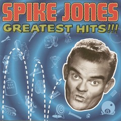 Spike Jones & His City Slickers