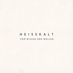 Heisskalt