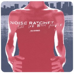 Noise Ratchet