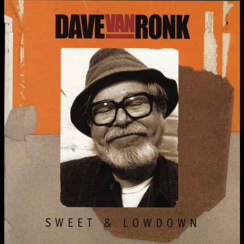 Stream Dave Van Ronk music Listen to songs, albums, playlists for