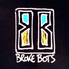 Broke Bots