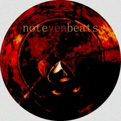 notevenbeats