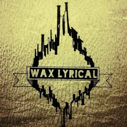 Wax Lyrical’s avatar