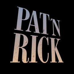 PAT'N RICK
