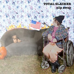Total Slacker