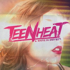 Teen Heat
