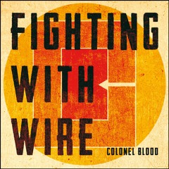 Fighting With Wire
