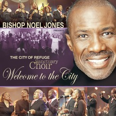 Bishop Noel Jones & The C