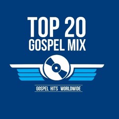 Top 20 Gospel Mix