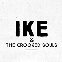 Ike And The Crooked Souls