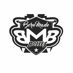 BORN MADE BOSSES