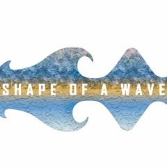 shape.of.a.wave