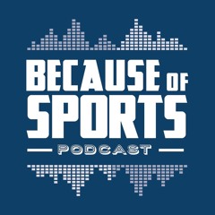 Because of Sports Podcast
