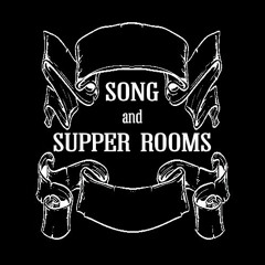 Song And Supper Rooms