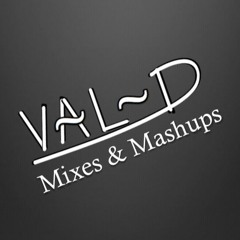 VAL~D (Mixes+Mashups)