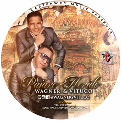 Wagner y Vituco Oficial