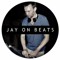 Jay on Beats
