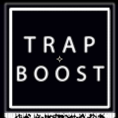 Trap Boost ✪