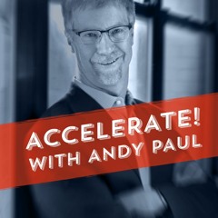 Accelerate! w/ Andy Paul