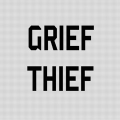 Grief Thief