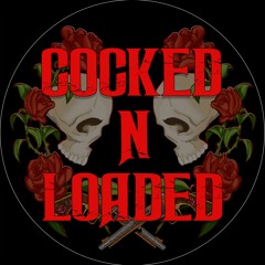 Cocked n' Loaded