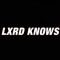 LXRD KNOWS