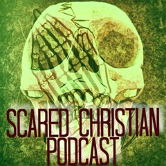 Scared Christian Podcast