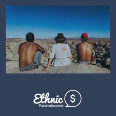 Ethnic Passive Income