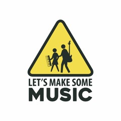 Let's Make Some Music