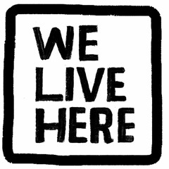 We Live Here