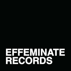 Effeminate Records