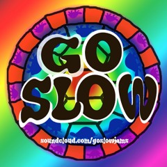 Go Slow