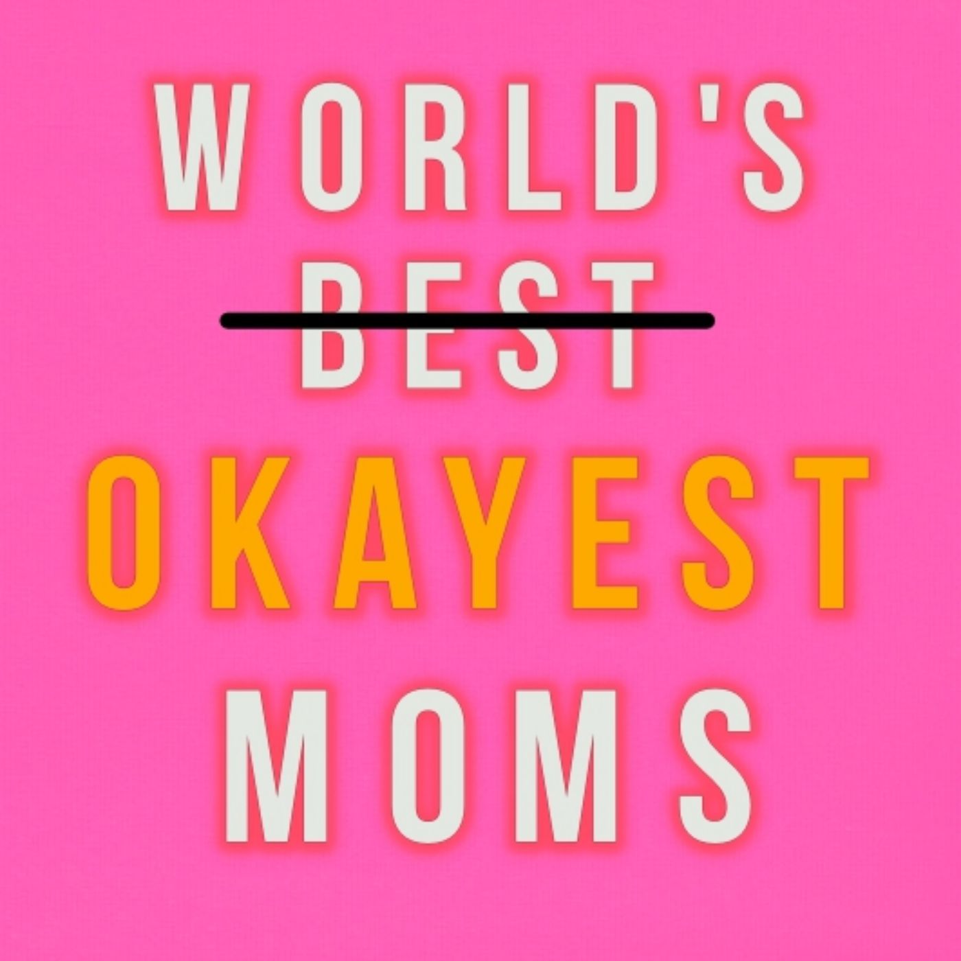 World's Okayest Moms