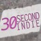 30SecondIndie