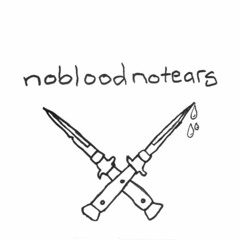 nobloodnotears