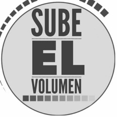 Sube El Volumen