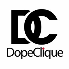 The Dope Clique Show