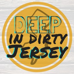 DEEP in Dirty Jersey