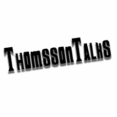 Thomsson Talks